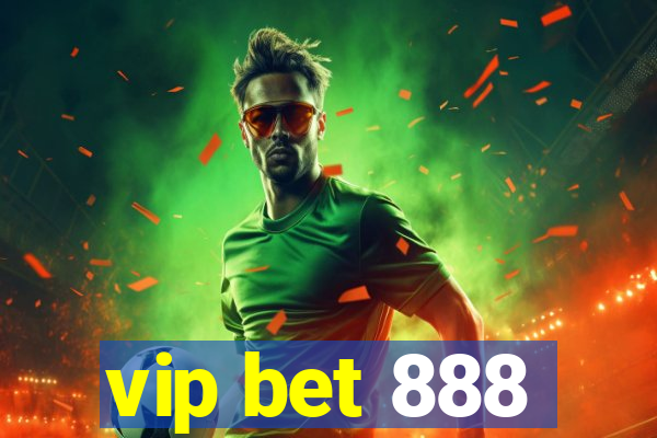 vip bet 888